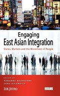 Engaging East Asian Integration | Takashi Shiraishi ; Jiro Okamoto | 