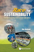 Race For Sustainability: Energy, Economy, Environment And Ethics | S'pore)Hickson Ken(SustainAbilityShowcaseAsia(Sasa) | 