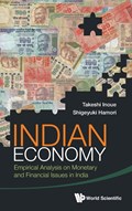 Indian Economy: Empirical Analysis On Monetary And Financial Issues In India | Shigeyuki (Kobe Univ, Japan) Hamori ; Takeshi (Kobe Univ, Japan) Inoue | 