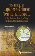 Origins Of Japanese-chinese Territorial Dispute, The: Using Historical Records To Study The Diaoyu/senkaku Islands Issue | Japan)Murata Tadayoshi(YokohamaNationalUniv | 