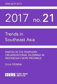 Parties in the Periphery: Organizational Dilemmas in Indonesia's Kepri Province