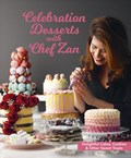 Celebration Desserts with Chef Zan | Chef Zan | 