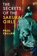 The Secrets of the Sakura Girls | Paul Callan | 