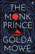 The Monk Prince | Golda Mowe | 