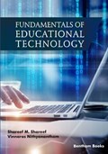 Fundamentals of Educational Technology | Vinnaras Nithyanantham ; Shareef M Shareef | 