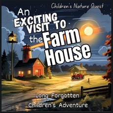 An Exciting Visit to the Farmhouse: A Great collectable in children's picture books of the long forgotten Adventure in Farmhouse