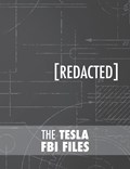 The Tesla FBI Files | Nikola Tesla | 
