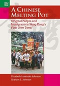A Chinese Melting Pot | Johnson, Elizabeth ; Johnson, Graham | 