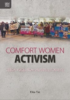 Comfort Women Activism: Critical Voices from the Perpetrator State