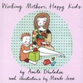 Working Mothers, Happy Kids | Amita Dholakia | 
