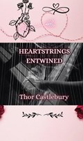 Heartstrings Entwined | Thor Castlebury | 