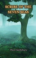Scribe of the Seven Seas | Thor Castlebury | 