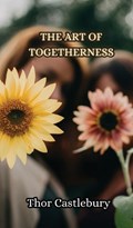 The Art of Togetherness | Thor Castlebury | 