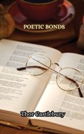 Poetic Bonds | Thor Castlebury | 