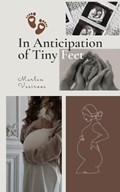 In Anticipation of Tiny Feet | Marlen Vesiroos | 
