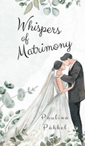 Whispers of Matrimony | Paulina Pähkel | 