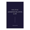Maltese Administrative Law | Tonio Borg | 