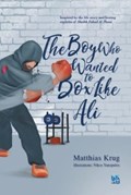The Boy who Wanted to Box Like Ali | Matthias Krug | 