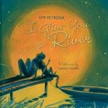 I Give You a River | Epp Petrone | 