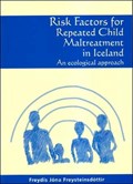Risk Factors for Repeated Child Maltreatment in Iceland | Freydis Jona Freysteinsdottir | 