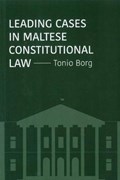 Leading Cases in Maltese Constitutional Law | Tonio Borg | 