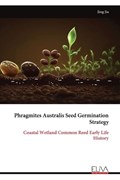 Phragmites Australis Seed Germination Strategy | Jing Jia | 