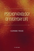 Psychopathology of Everyday Life | Sigmund Freud | 