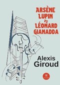 Arsene Lupin vs Leonard Gianadda | Alexis Giroud | 