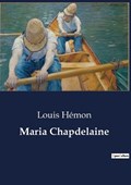 Maria Chapdelaine | Louis Hémon | 