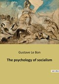 The psychology of socialism | Gustave Le Bon | 