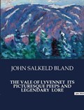 The Vale of Lyvennet Its Picturesque Peeps and Legendary Lore | John Salkeld Bland | 