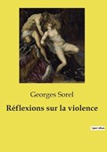R?flexions sur la violence | Georges Sorel | 
