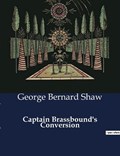 Captain Brassbound's Conversion | George Bernard Shaw | 