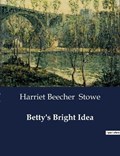 Betty's Bright Idea | Harriet Beecher Stowe | 
