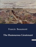 The Humourous Lieutenant | Francis Beaumont | 