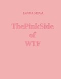 ThePinkSide of WTF | Laura Mega | 