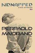 Kidnapped - State intrigues (English) | Pierpaolo Maiorano | 