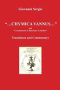 "... Chymica vannus..." and "Commentatio de Pharmaco Catholico" - Translation and Commentary | Giovanni Sergio | 