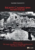 Monte Cassino 1944, Who was to blame | Nando Tasciotti | 