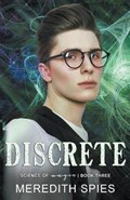Discrete (Science of Magic book 3) | Meredith Spies | 