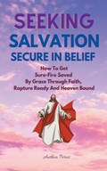 Seeking Salvation, Secure In Belief | Anthea Peries | 
