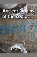 Ancient Origins of the Zodiac | Ezra Ivanov | 