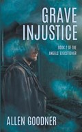 Grave Injustice | Allen Goodner | 