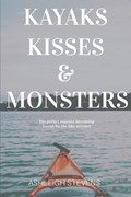 Kayaks, Kisses and Monsters | Ashleigh Stevens | 