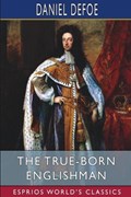 The True-Born Englishman (Esprios Classics) | Daniel Defoe | 