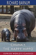 Chunky, the Happy Hippo | Richard Barnum | 