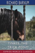 Tinkle, the Trick Pony | Richard Barnum | 