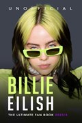 Billie Eilish: The Ultimate Unofficial Fan Book 2023/4: 100+ Billie Eilish Facts, Photos, Quiz and More | Jamie Anderson | 