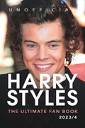Harry Styles: The Ultimate Fan Book 2023/4: 100+ Amazing Harry Styles Facts, Photos, Quiz and More | Jamie Anderson | 