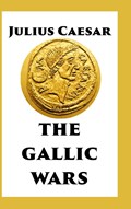 The Gallic Wars | Julius Caesar | 